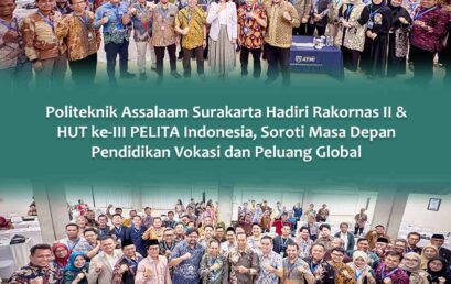 Politeknik Assalaam Surakarta Hadiri Rakornas II & HUT ke-III PELITA Indonesia, Soroti Masa Depan Pendidikan Vokasi dan Peluang Global